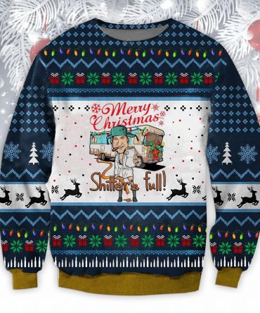 Shitters Full Merry Christmas Ugly Sweater, Christmas Gift , Shitters Full Merry Christmas Ugly Christmas Sweater