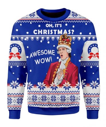 Oh It's Christmas Awesome Wow Ugly Sweater, Oh It's Christmas Awesome Wow Christmas Sweater, Oh Its Christmas Awesome Wow Shirt