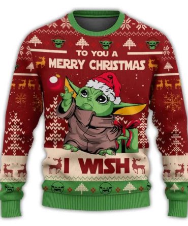 To You A Merry Christmas I Wish Baby Grogu Star War Christmas Sweater