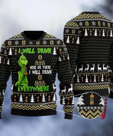 Black Velvet Grinch Will Drink Everywhere Ugly Sweater, Grinch Holiday Sweater