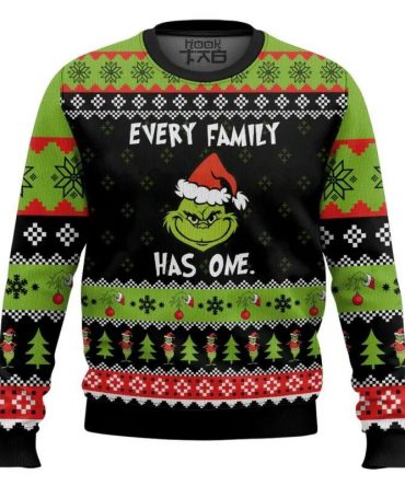 Every Family Has One Grinch Ugly Sweater, Grinch Holiday Sweater
