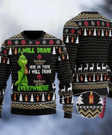 Four Roses Grinch Will Drink Everywhere Ugly Sweater, Grinch Holiday Sweater