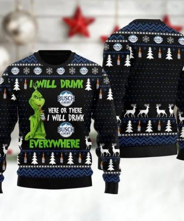 Grinch I Will Drink Busch Light Everywhere Ugly Christmas Sweater, Grinch Holiday Sweater