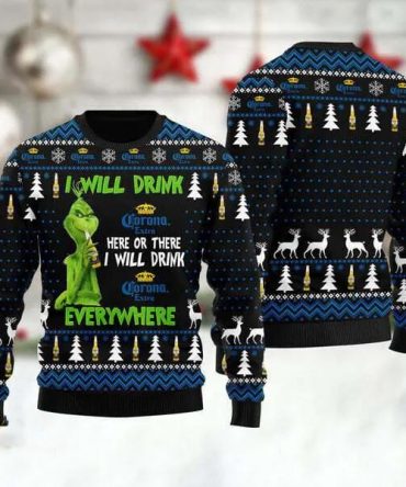 Grinch I Will Drink Corona Extra Everywhere Christmas Gift Ugly Christmas Sweater, Grinch Holiday Sweater