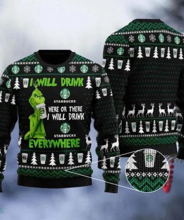 Grinch I Will Drink Starbucks Everywhere Ugly Christmas Sweater, Grinch Holiday Sweater