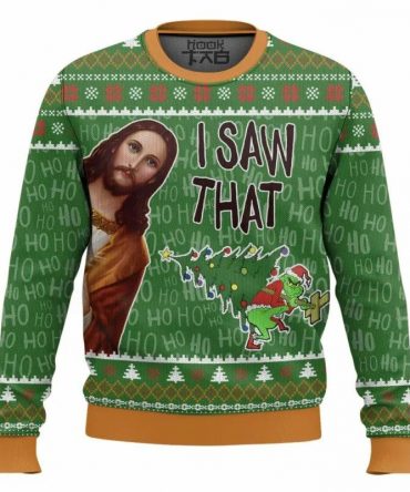 I Saw That Grinch ? Funny Jesus Christ Meme Christmas Ugly Sweater, Grinch Holiday Sweater