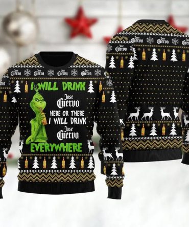 Jose Cuervo Grinch Will Drink Everywhere Ugly Sweater, Grinch Holiday Sweater