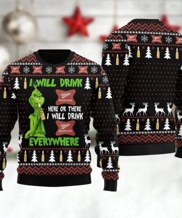 Miller High Life Grinch Will Drink Everywhere Ugly Sweater, Grinch Holiday Sweater