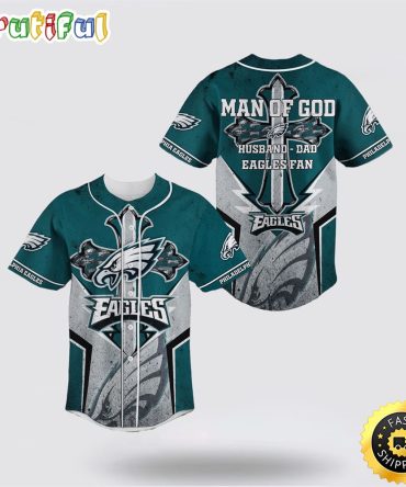 NFL Philadelphia Eagles Baseball Jersey Man Of God Husband Dad Eagles Fan Jersey Shirt