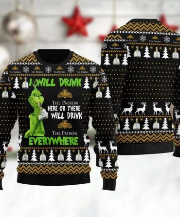 Patron Grinch Will Drink Everywhere Ugly Sweater, Grinch Holiday Sweater
