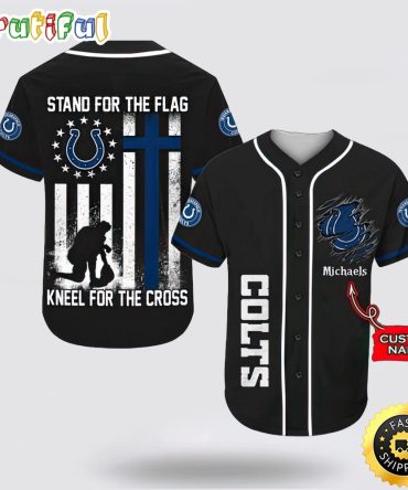 Personalized NFL Indianapolis Colts Baseball Jersey Stand For The Flag Kneel For The Cross