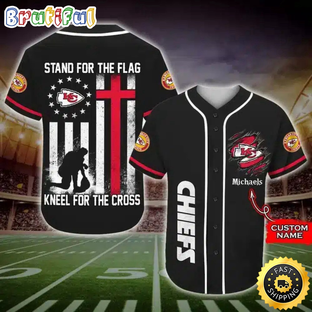 Personalized NFL Kansas City Chiefs Baseball Jersey Stand For The Flag Kneel For The Cross