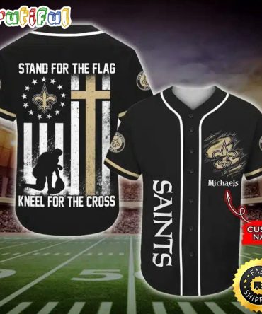 Personalized NFL New Orleans Saints Baseball Jersey Stand For The Flag Kneel For The Cross