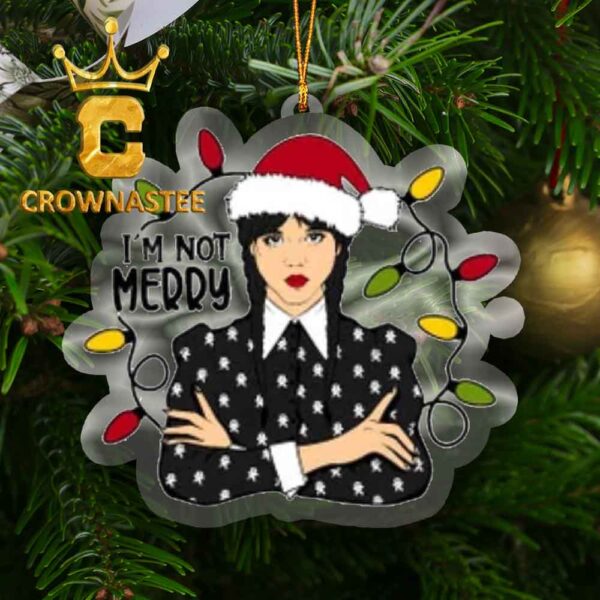Wednesday Addams Im Not Merry Acrylic Christmas Tree Decoration Ornament