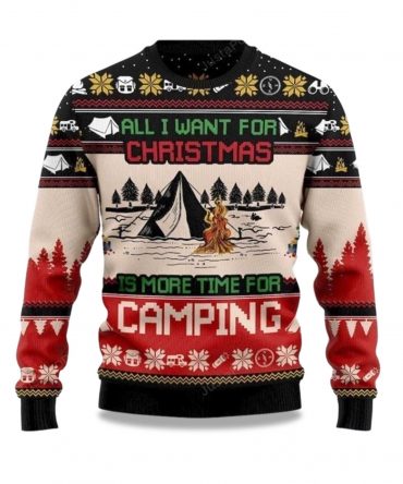 2025 All I Want For Christmas Is More Time For Camping Ugly Christmas Sweater