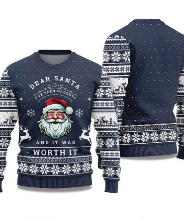 2025 Dear Santa I've Been Naughty Ugly Christmas Sweater