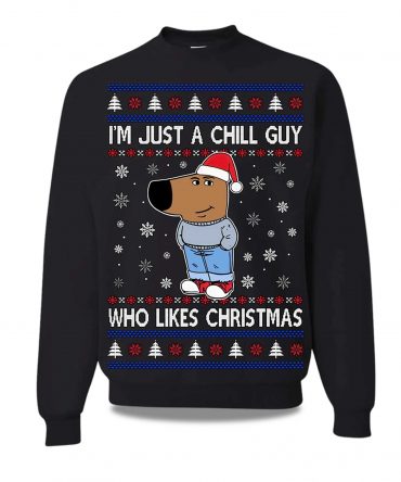 2025 I'm Just A Chill Guy Who Like Christmas Ugly Sweater