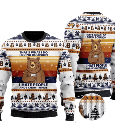 Merry Xmas That's What I Do I Drink Bourbon I Hate People And I Know Things Gift For Christmas Party Ugly Christmas Sweater