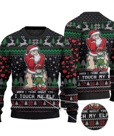 Merry Xmas When I Think About You I Touch My Elf Awesome Gift For Christmas Ugly Christmas Sweater