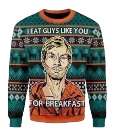 Merry Xmas I Eat Guys Like You For Breakfast Awesome Gift For Christmas Ugly Christmas Sweater