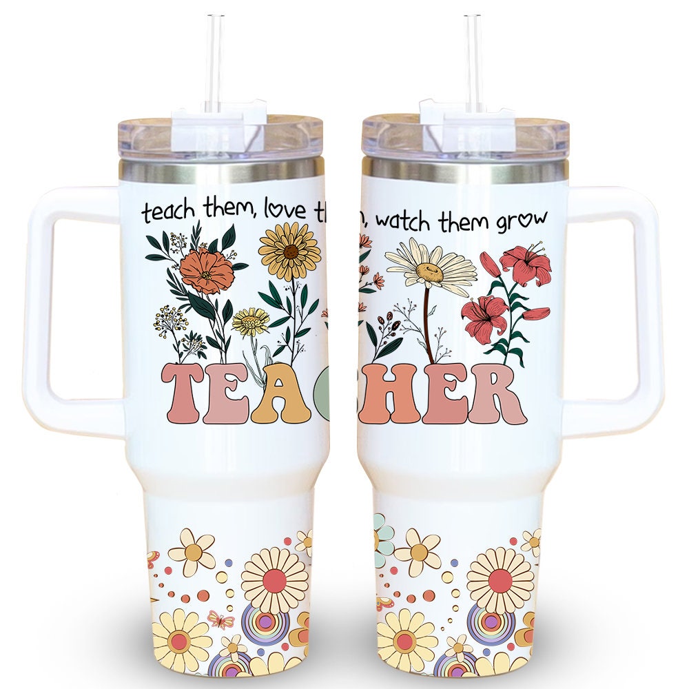 Teacher Life Wildflowers Custom Stanley Cup 40 oz 30 oz Tumbler With Handle - Image 4
